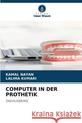 Computer in Der Prothetik Kamal Nayan, Lalima Kumari 9786205396339