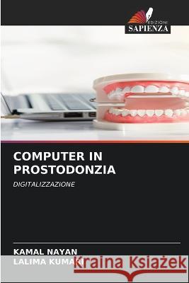 Computer in Prostodonzia Kamal Nayan, Lalima Kumari 9786205396360 Edizioni Sapienza