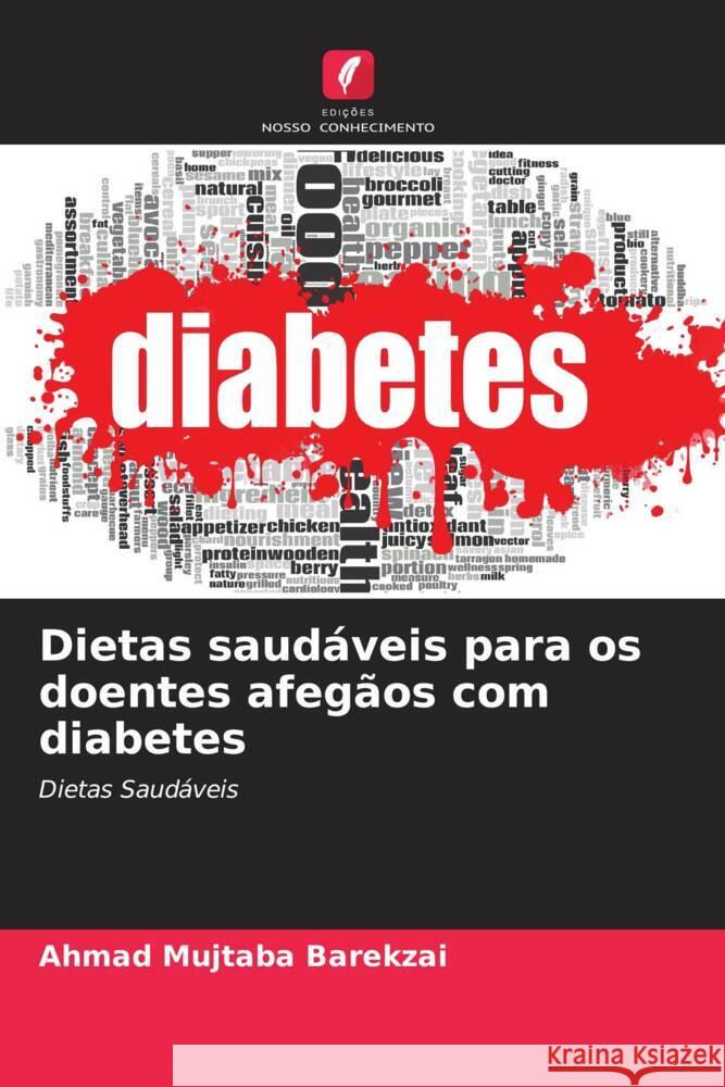 Dietas saudáveis para os doentes afegãos com diabetes Ahmad Mujtaba Barekzai 9786205397633 Edicoes Nosso Conhecimento