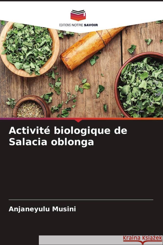 Activité biologique de Salacia oblonga Musini, Anjaneyulu 9786205398456