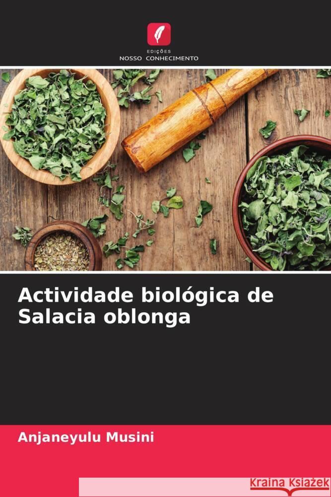 Actividade biológica de Salacia oblonga Musini, Anjaneyulu 9786205398470