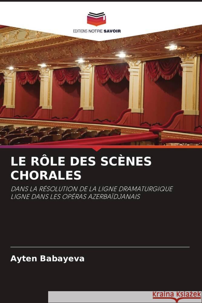 Le Rôle Des Scènes Chorales Ayten Babayeva 9786205398579