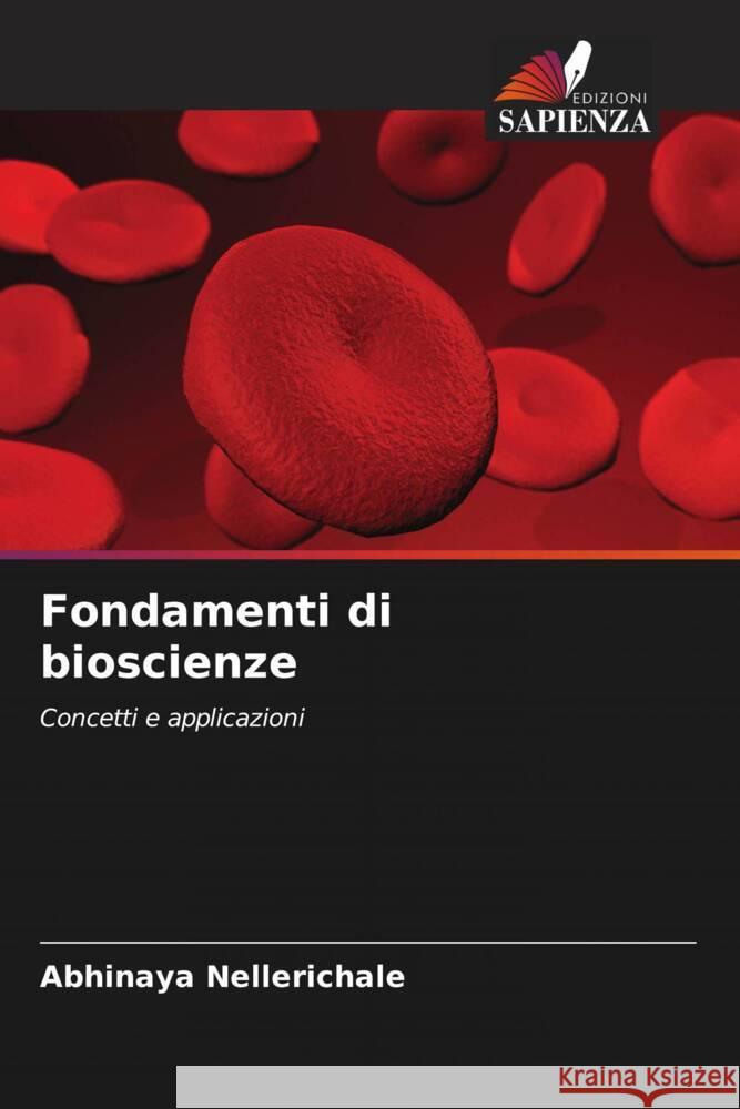 Fondamenti di bioscienze Nellerichale, Abhinaya 9786205399163 Edizioni Sapienza