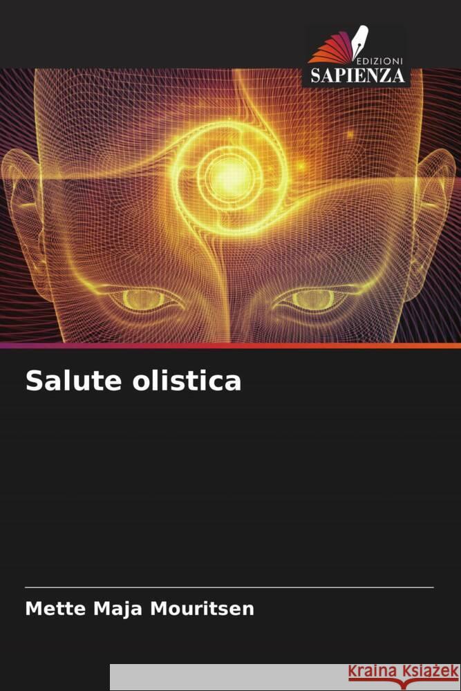 Salute olistica Mette Maja Mouritsen 9786205400005