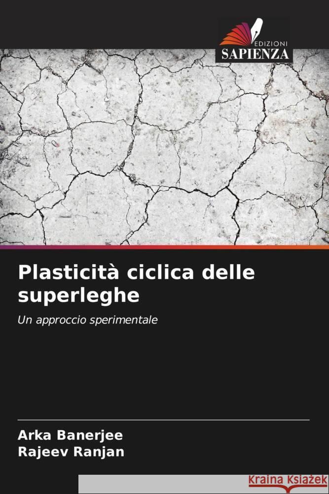 Plasticità ciclica delle superleghe Banerjee, Arka, Ranjan, Rajeev 9786205400425