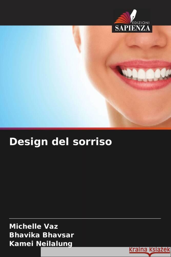 Design del sorriso Vaz, Michelle, Bhavsar, Bhavika, Neilalung, Kamei 9786205402269