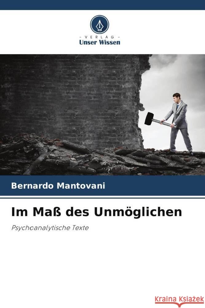 Im Maß des Unmöglichen Mantovani, Bernardo 9786205402597