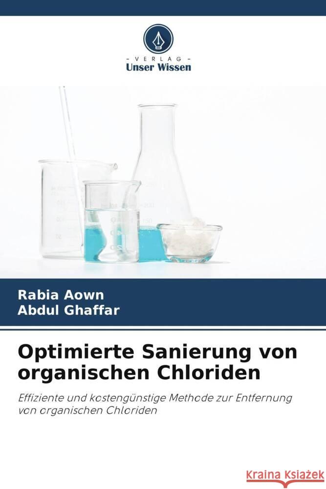 Optimierte Sanierung von organischen Chloriden Aown, Rabia, Ghaffar, Abdul 9786205402603 Verlag Unser Wissen