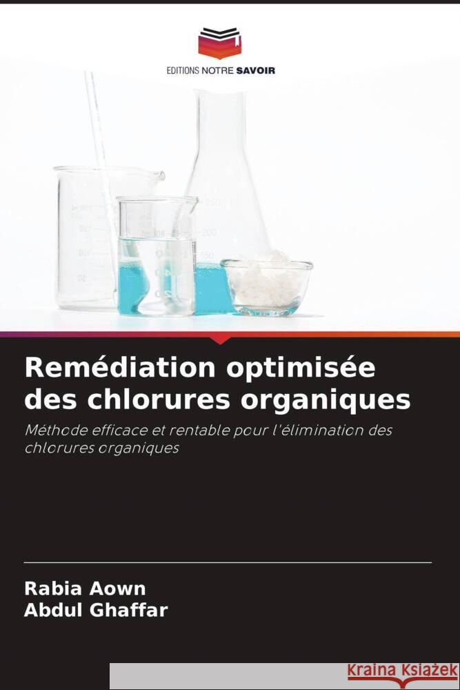 Remédiation optimisée des chlorures organiques Aown, Rabia, Ghaffar, Abdul 9786205402627 Editions Notre Savoir