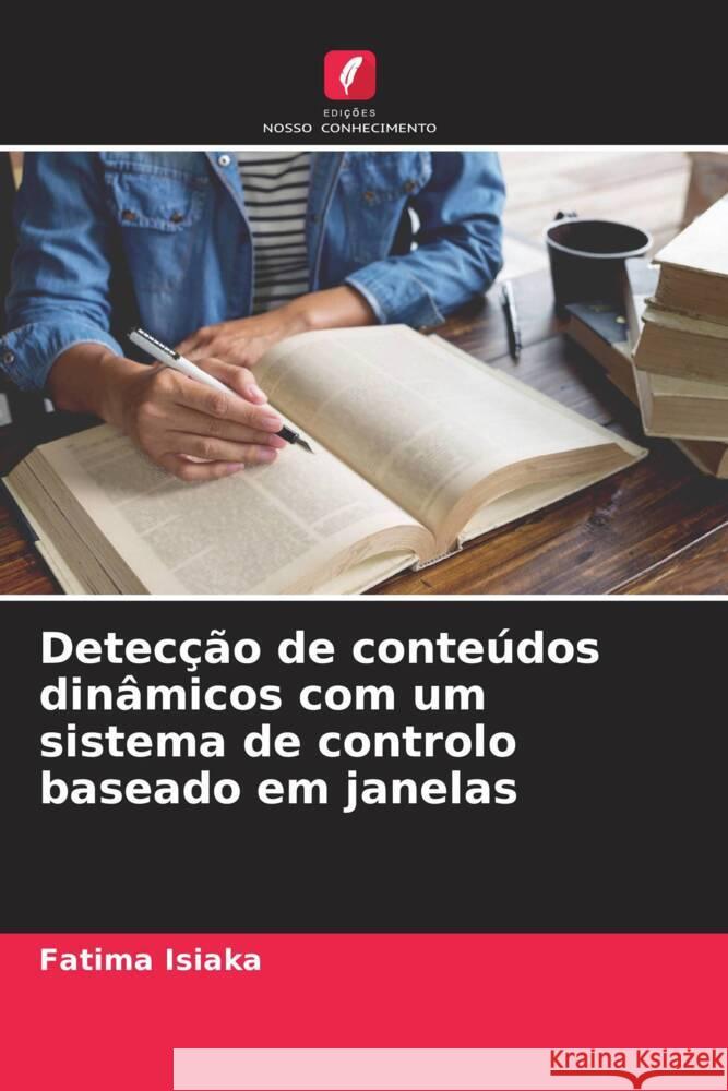 Detecção de conteúdos dinâmicos com um sistema de controlo baseado em janelas Isiaka, Fatima 9786205403044