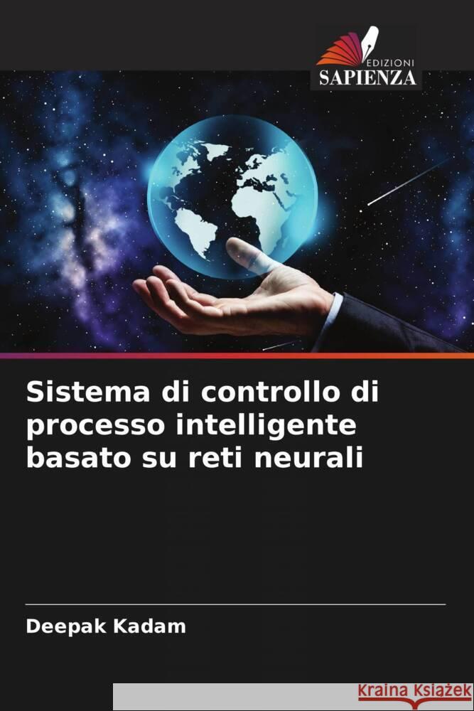 Sistema di controllo di processo intelligente basato su reti neurali Kadam, Deepak 9786205403136