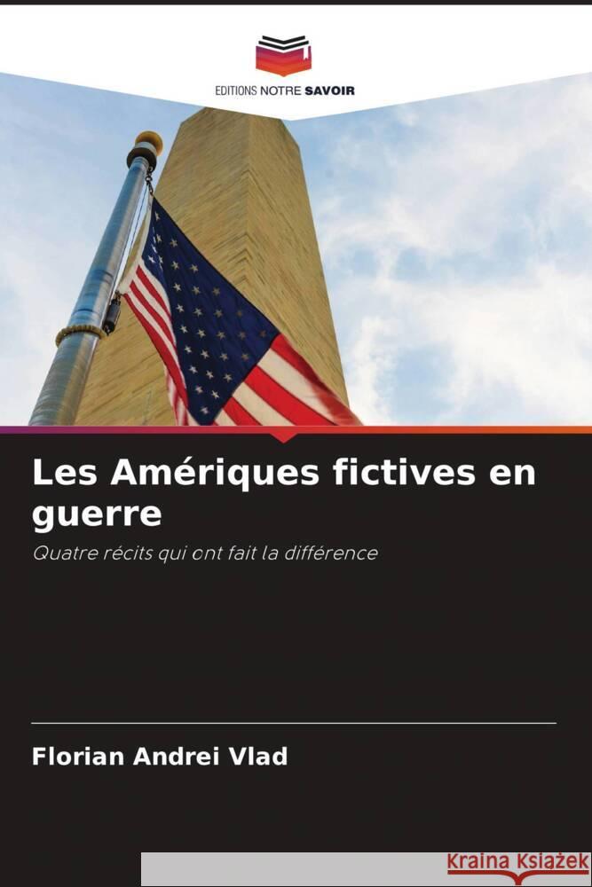 Les Amériques fictives en guerre Vlad, Florian Andrei 9786205404058