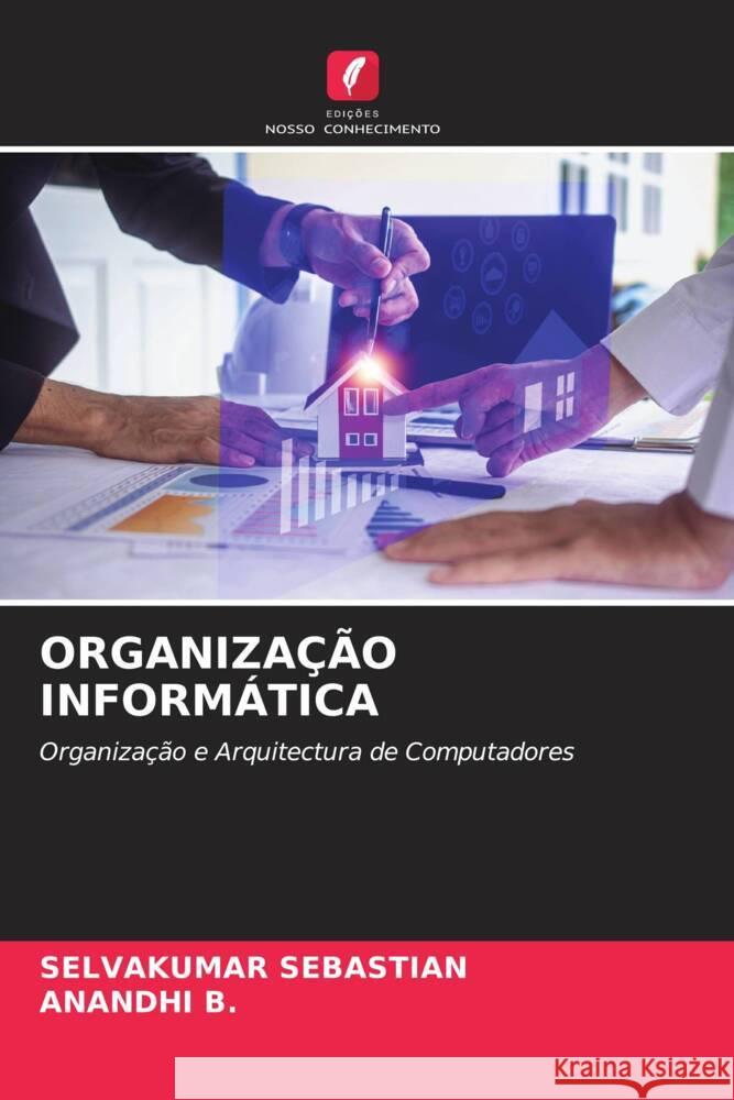 ORGANIZAÇÃO INFORMÁTICA Sebastian, Selvakumar, B., ANANDHI 9786205404133