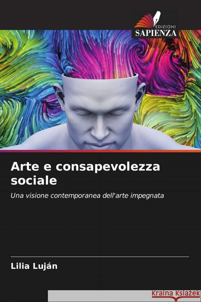 Arte e consapevolezza sociale Luján, Lilia 9786205405147