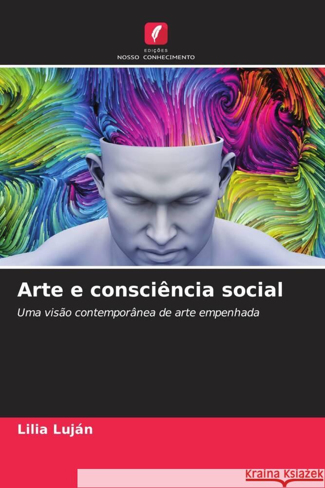 Arte e consciência social Luján, Lilia 9786205405161