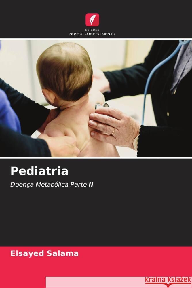 Pediatria Salama, Elsayed 9786205406397 Edições Nosso Conhecimento