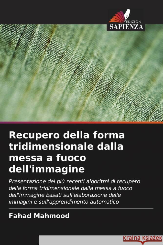 Recupero della forma tridimensionale dalla messa a fuoco dell'immagine Mahmood, Fahad 9786205406748 Edizioni Sapienza