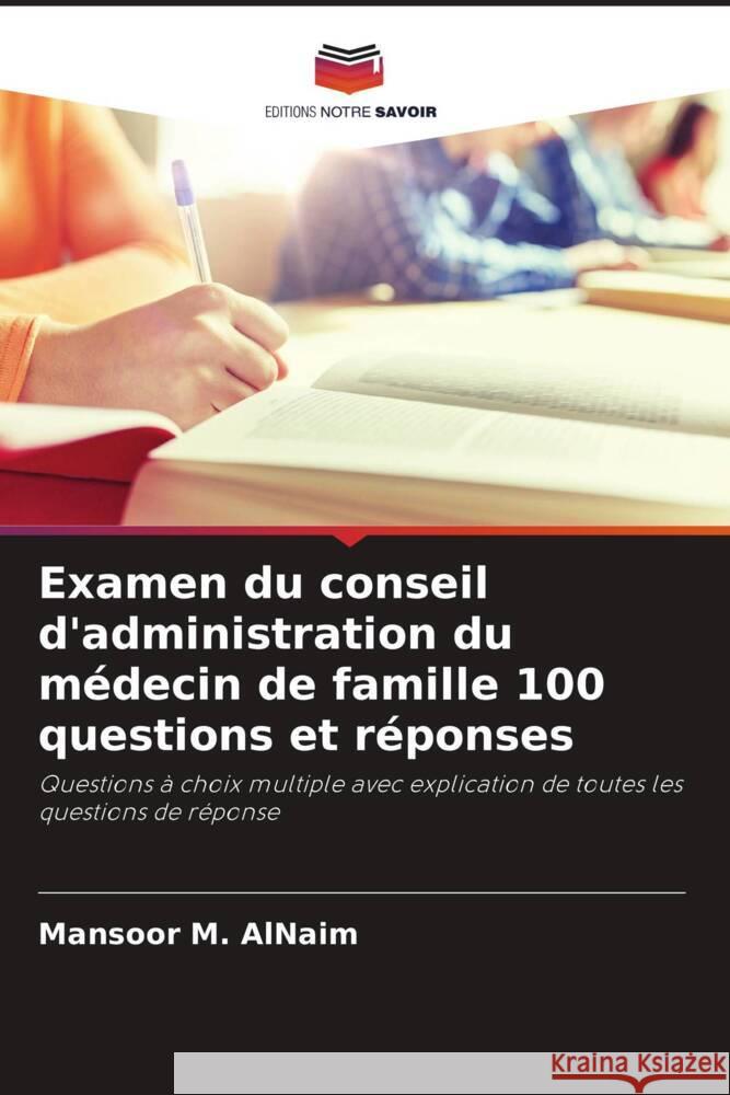 Examen du conseil d'administration du médecin de famille 100 questions et réponses AlNaim, Mansoor M. 9786205406946