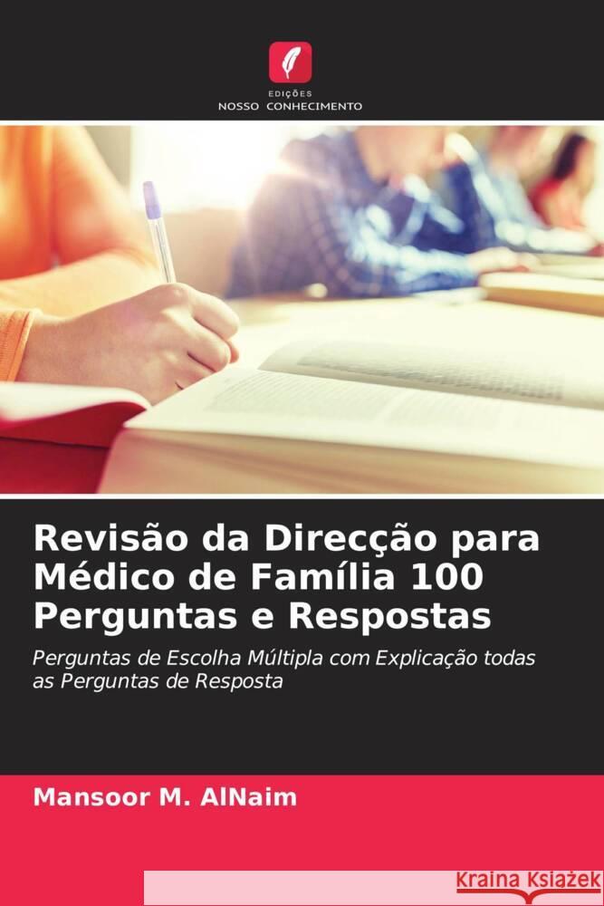 Revisão da Direcção para Médico de Família 100 Perguntas e Respostas AlNaim, Mansoor M. 9786205406960