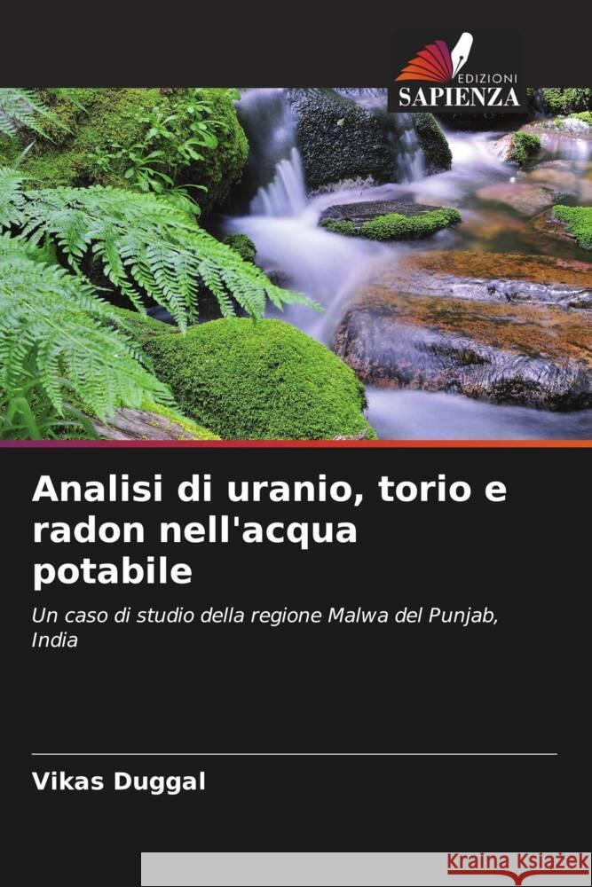 Analisi di uranio, torio e radon nell'acqua potabile Duggal, Vikas 9786205408520