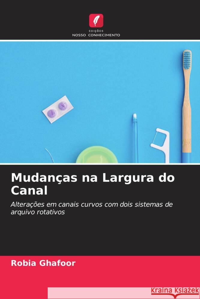 Mudanças na Largura do Canal Ghafoor, Robia 9786205409190