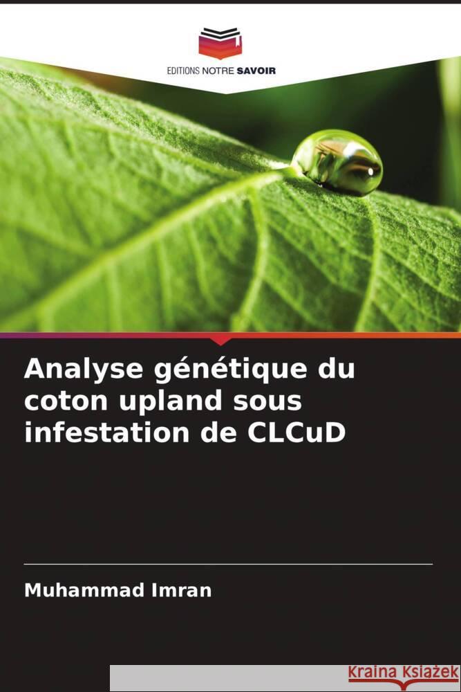 Analyse génétique du coton upland sous infestation de CLCuD Imran, Muhammad 9786205409213