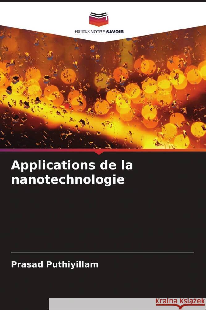 Applications de la nanotechnologie Puthiyillam, Prasad 9786205409442