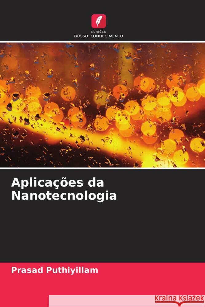 Aplicações da Nanotecnologia Puthiyillam, Prasad 9786205409466