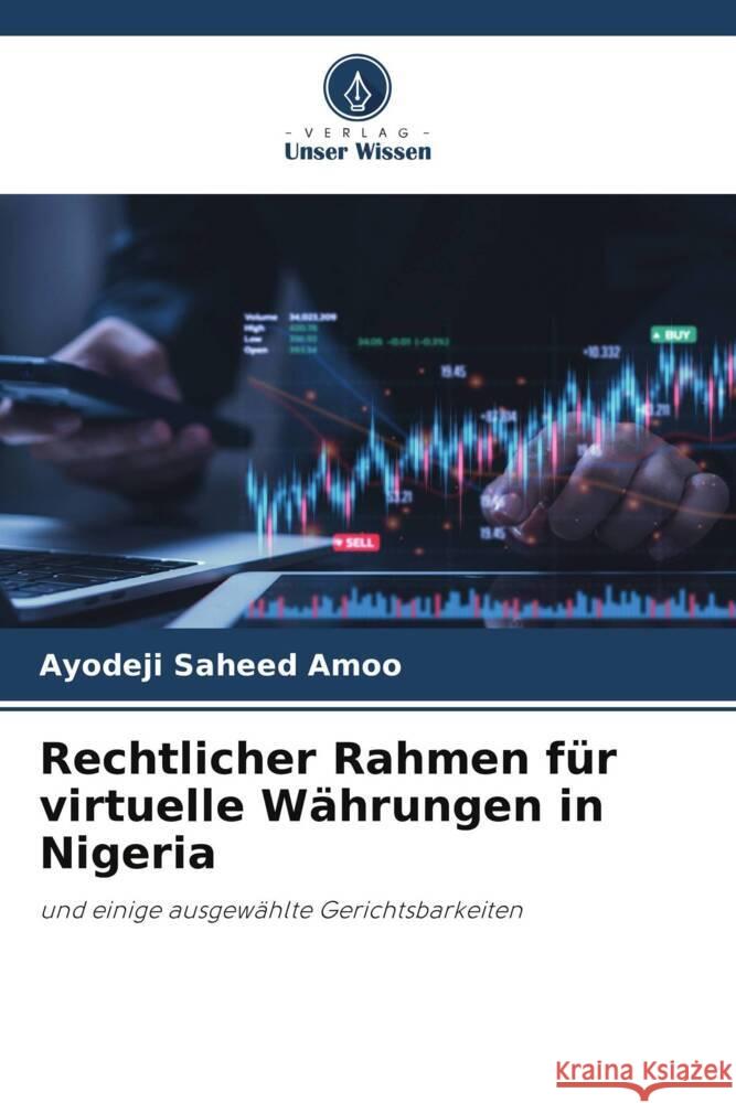 Rechtlicher Rahmen für virtuelle Währungen in Nigeria Amoo, Ayodeji Saheed 9786205410509