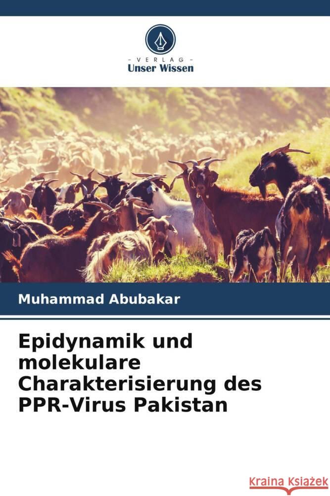 Epidynamik und molekulare Charakterisierung des PPR-Virus Pakistan Abubakar, Muhammad 9786205410660