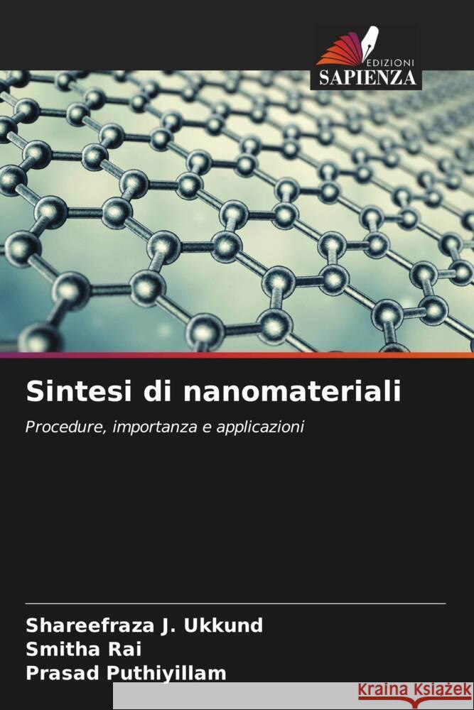 Sintesi di nanomateriali Ukkund, Shareefraza J., Rai, Smitha, Puthiyillam, Prasad 9786205411421