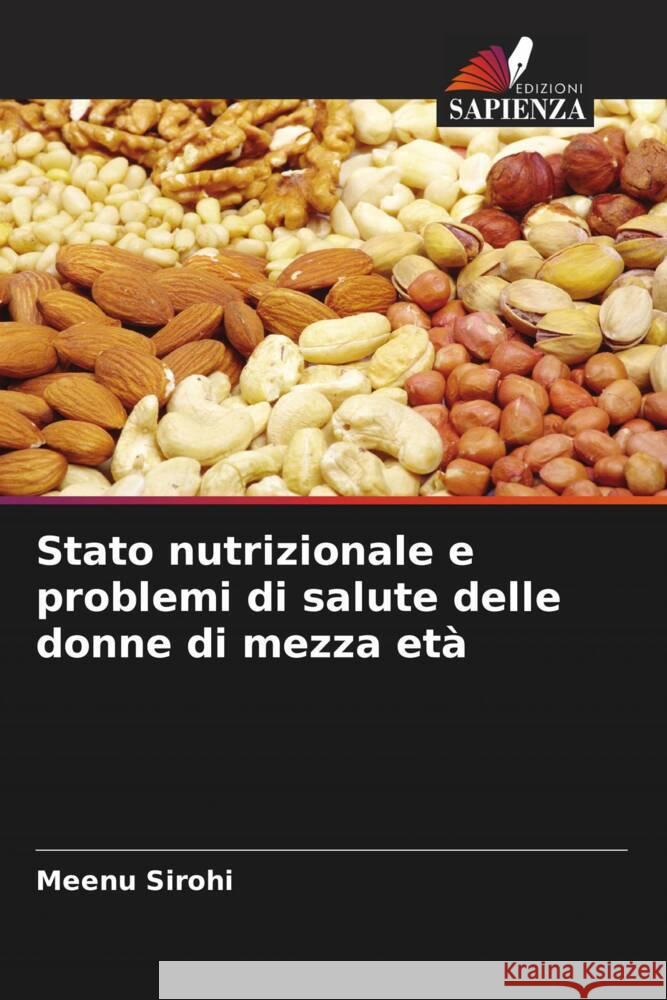 Stato nutrizionale e problemi di salute delle donne di mezza età Sirohi, Meenu 9786205411674