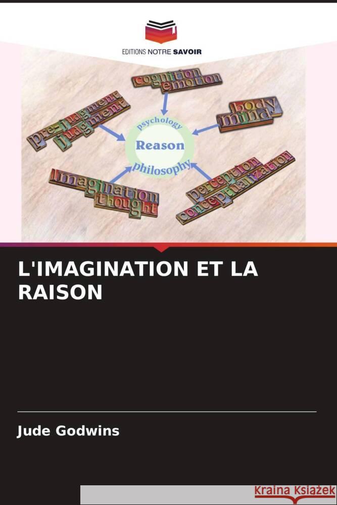 L'IMAGINATION ET LA RAISON Godwins, Jude 9786205412350