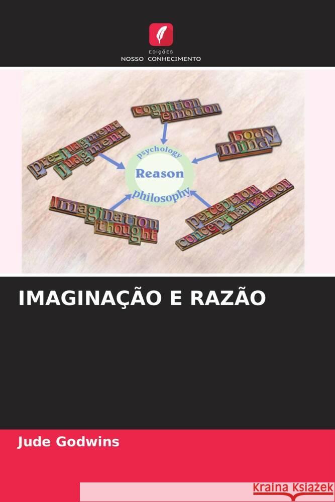 IMAGINAÇÃO E RAZÃO Godwins, Jude 9786205412398