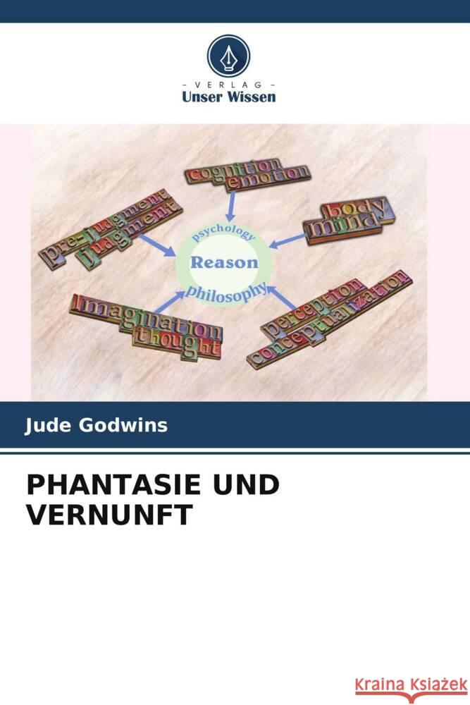 PHANTASIE UND VERNUNFT Godwins, Jude 9786205412428