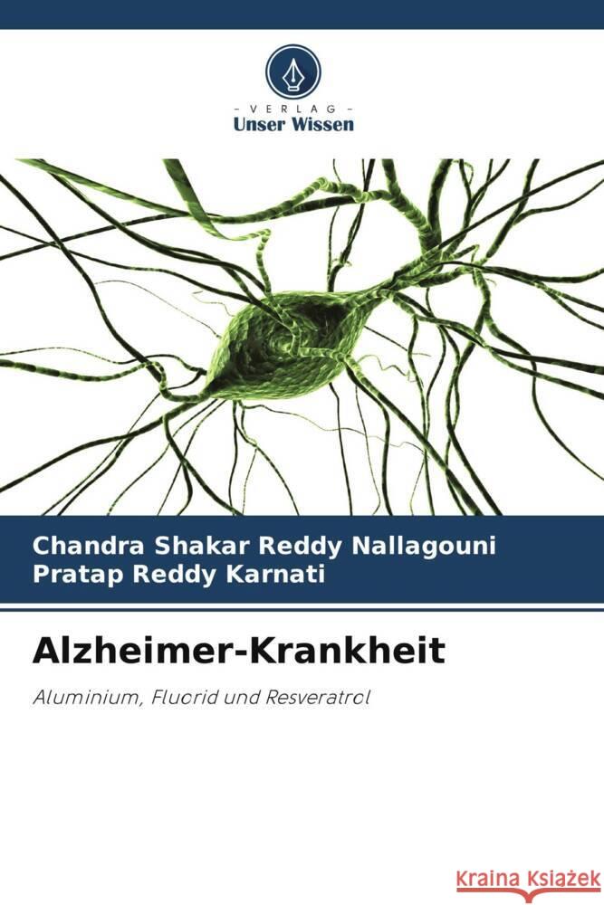 Alzheimer-Krankheit Nallagouni, Chandra Shakar Reddy, Karnati, Pratap Reddy 9786205412800