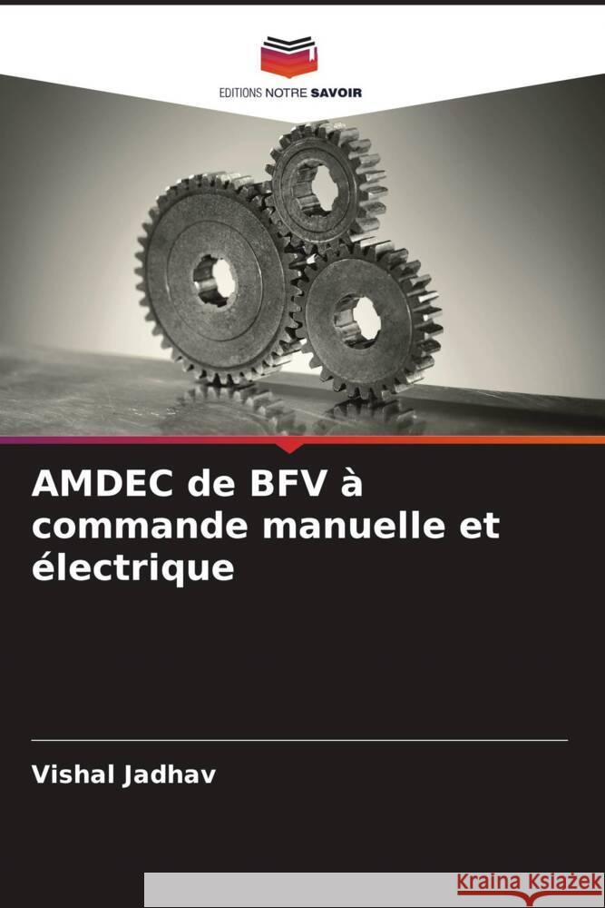 AMDEC de BFV à commande manuelle et électrique Jadhav, Vishal 9786205414477
