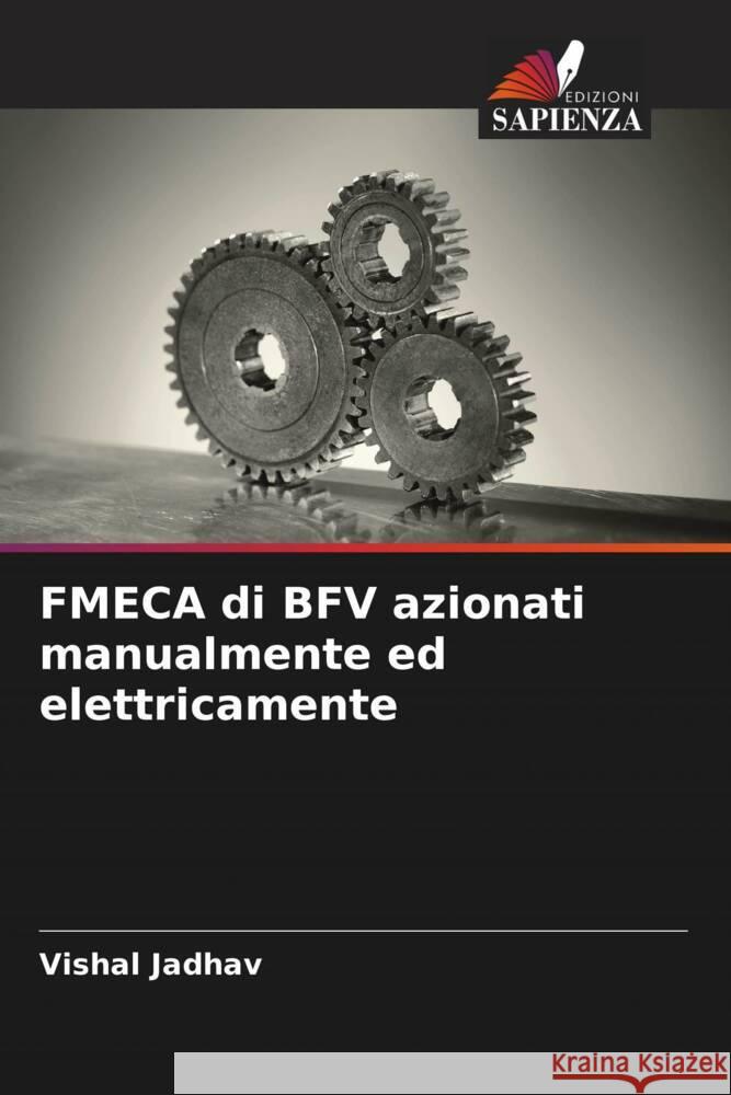 FMECA di BFV azionati manualmente ed elettricamente Jadhav, Vishal 9786205414507