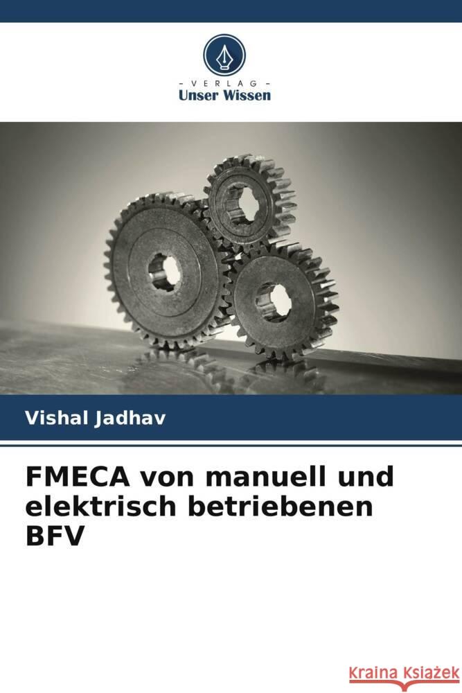 FMECA von manuell und elektrisch betriebenen BFV Jadhav, Vishal 9786205414583