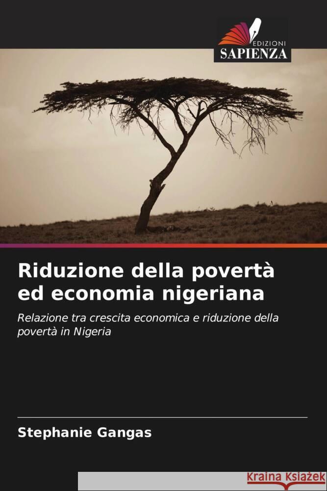 Riduzione della povertà ed economia nigeriana Gangas, Stephanie 9786205415375 Edizioni Sapienza