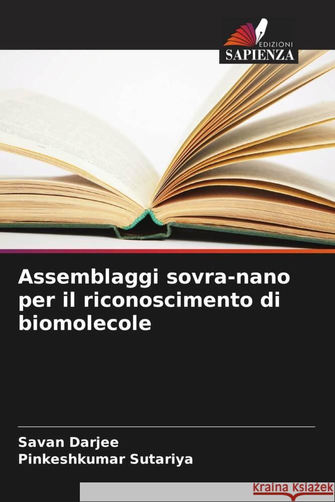 Assemblaggi sovra-nano per il riconoscimento di biomolecole Darjee, Savan, Sutariya, Pinkeshkumar 9786205416075