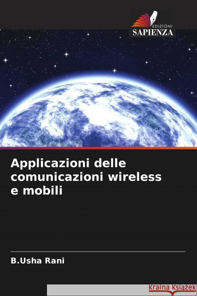 Applicazioni delle comunicazioni wireless e mobili Rani, B.Usha 9786205416273