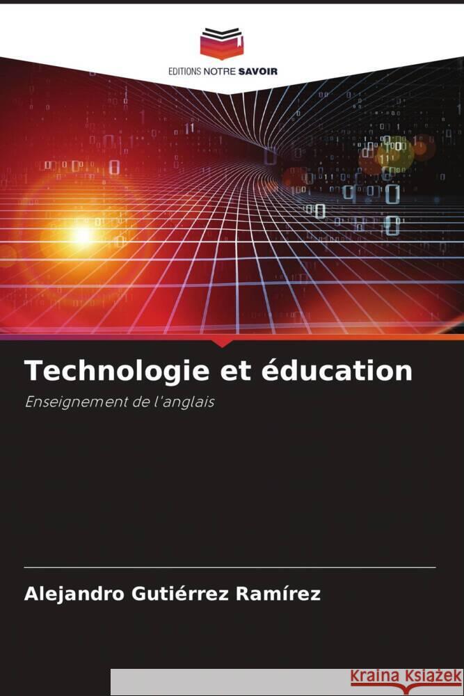 Technologie et éducation Gutiérrez Ramírez, Alejandro 9786205416853