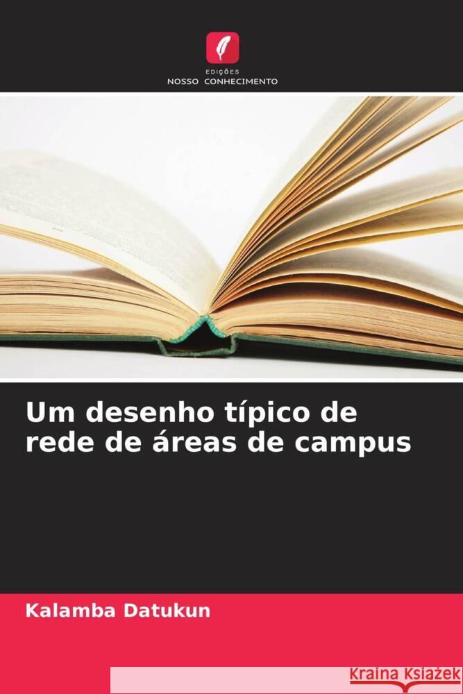 Um desenho típico de rede de áreas de campus Datukun, Kalamba 9786205417089