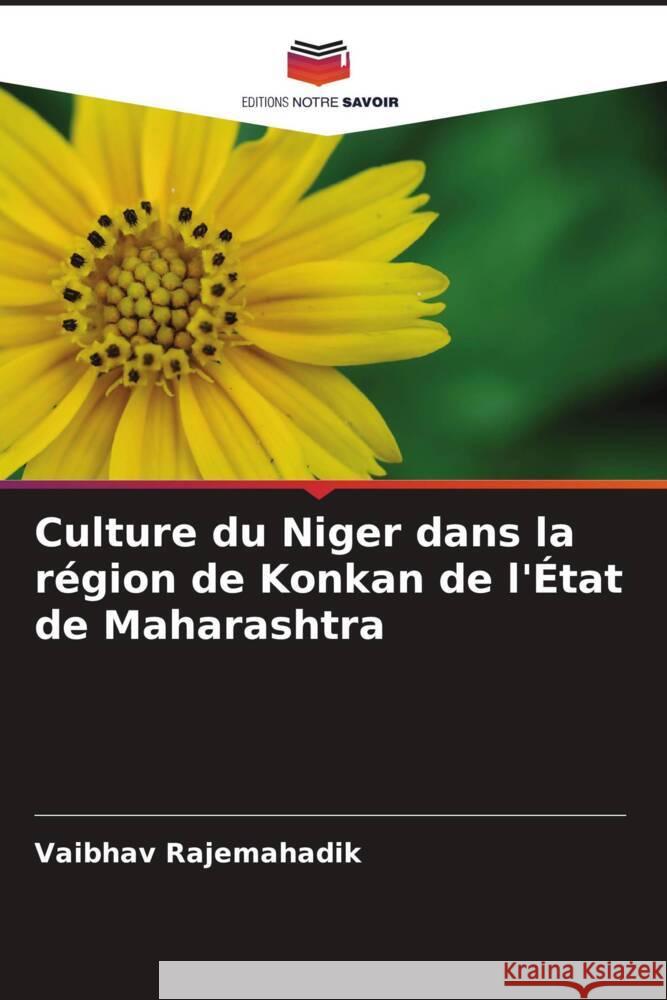 Culture du Niger dans la region de Konkan de l'Etat de Maharashtra Vaibhav Rajemahadik Umesh Fadavale Vijay Shetye 9786205417294