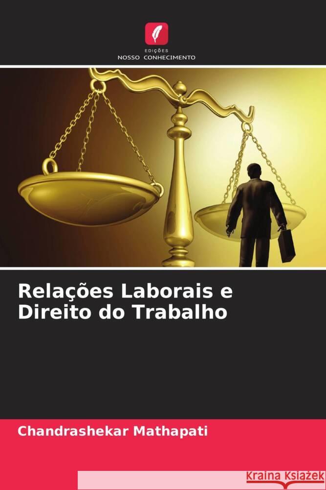 Relações Laborais e Direito do Trabalho Mathapati, Chandrashekar 9786205417621