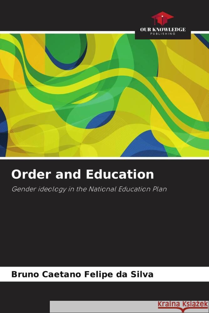 Order and Education Felipe da Silva, Bruno Caetano 9786205417928