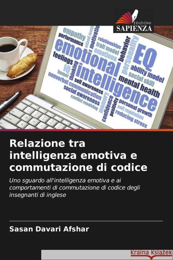 Relazione tra intelligenza emotiva e commutazione di codice Davari Afshar, Sasan 9786205419595 Edizioni Sapienza