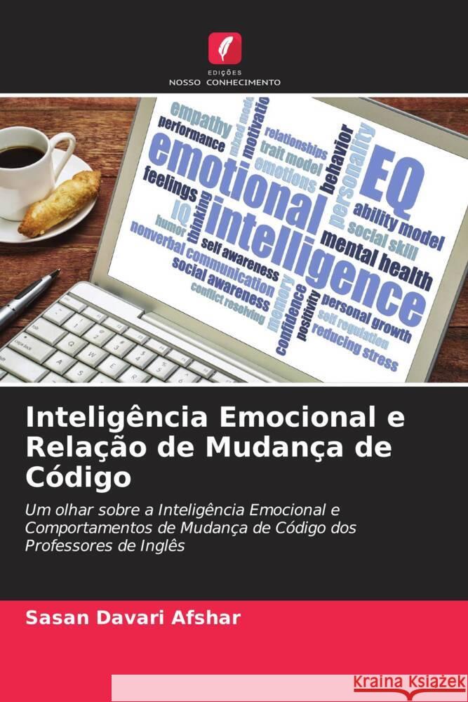 Inteligência Emocional e Relação de Mudança de Código Davari Afshar, Sasan 9786205419601 Edições Nosso Conhecimento