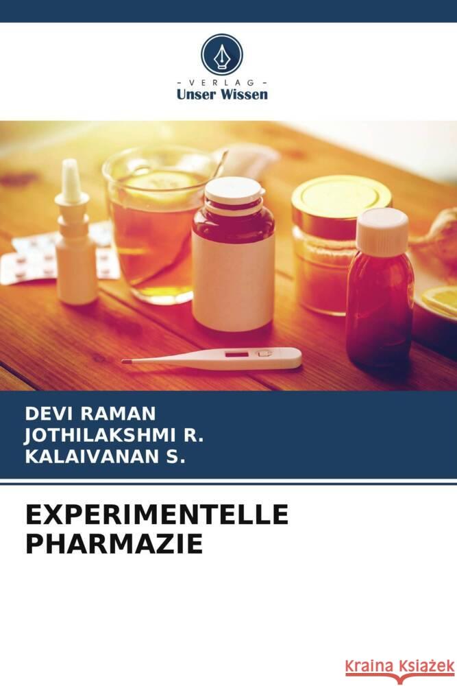 EXPERIMENTELLE PHARMAZIE Raman, Devi, R., Jothilakshmi, S., Kalaivanan 9786205419755